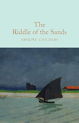 The Riddle of the Sands Macmillan Collectors Library      